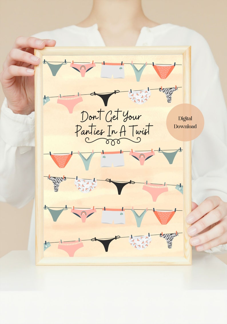 Don't Get Your Panties in A Twist Printable Wall Art Etsy