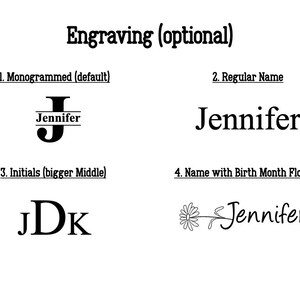 May include: Four different engraving options for a personalized gift. The options are: 1. Monogrammed (default) with the name Jennifer, 2. Regular Name with the name Jennifer, 3. Initials (bigger Middle) with the initials JDK, and 4. Name with Birth Month Flower with the name Jennifer and a small flower graphic.