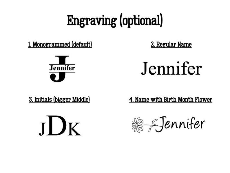 May include: Four different engraving options for a personalized gift. The options are: 1. Monogrammed (default) with the name Jennifer, 2. Regular Name with the name Jennifer, 3. Initials (bigger Middle) with the initials JDK, and 4. Name with Birth Month Flower with the name Jennifer and a small flower graphic.