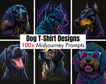 100+ T-shirt Designs Midjourney Prompts Dog, AI Art, Midjourney Prompt, Midjourney AI Art, Dog T-Shirt Design, Digital Art, AI Generate