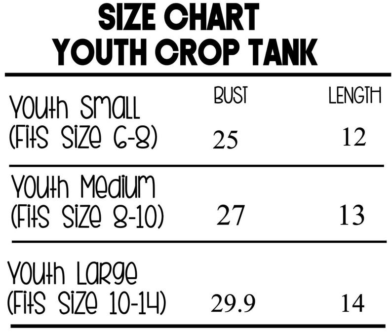 May include: A size chart for youth crop tanks, with bust and length measurements. Sizes include Youth Small (fits size 6-8), Youth Medium (fits size 8-10), and Youth Large (fits size 10-14). Measurements are in inches.