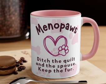 MENOPAWS Mug for the Menopause Companion, Menopause Gag Gift, Pet Lover Gift, Pet Parent Mug, Cat Lover Gift, Dog Lover Gift, Fur Baby