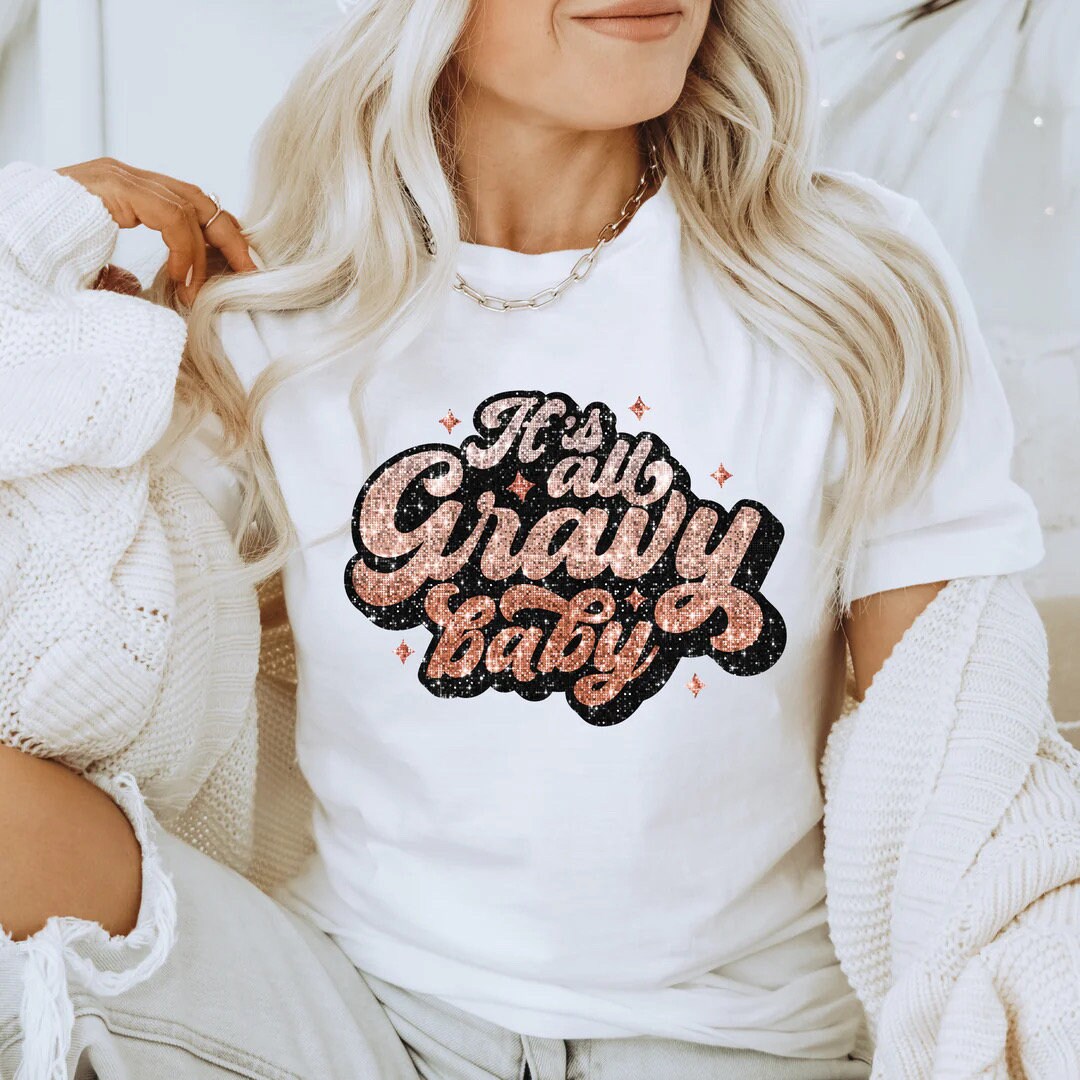 Its All Gravy Baby Tee Faux Sequence Fall Season Shirts Etsy
