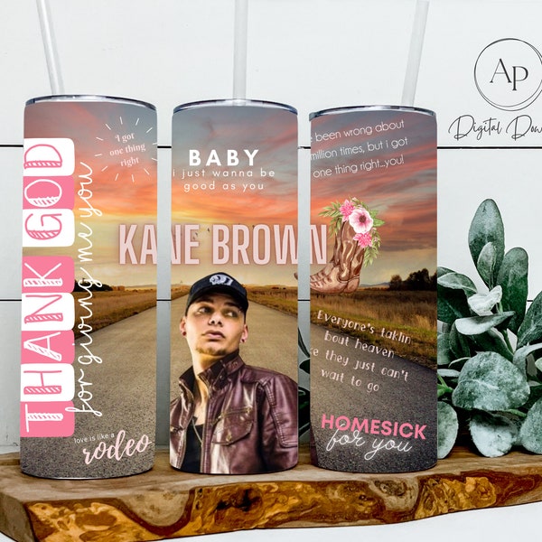 Kane Brown Tumbler Wrap, Kane Brown Lyric Tumbler Design, Tumbler Wrap for Sublimation, PNG Download Tumbler Wrap, Kane Brown PNG File