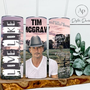 Tim McGraw Tumbler Wrap, Tim McGraw Lyric Tumbler Design, Tumbler Wrap for Sublimation, PNG Download Tumbler Wrap, Tim McGraw PNG File