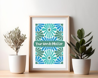 Floral "Tus palabras importan" SLP Impresión digital / Terapia del habla, Decoración, Clínica, Oficina, Clase, Póster de la habitación / Azul, Verde