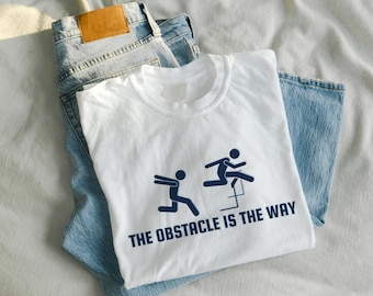Motivational T-shirt - The Obstacle Is The Way | Motivational Shirt | Positive Quote | Inspirational TShirt | Affirmation T-shirt