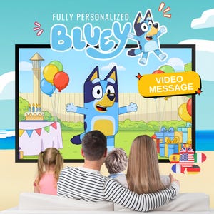 May include: A family watches a personalized video message featuring the cartoon character Bluey. The video includes birthday balloons, a cake, and the text "VIDEO MESSAGE" on a yellow banner. The words "FULLY PERSONALIZED" and "BLUEY" are also visible.