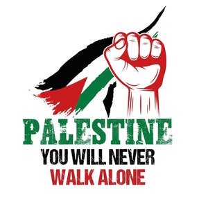 Palestina Je zult nooit alleen lopen Gratis Palestina PNG SVG EPS pdf-kaart Palestina Gaza ontwerp Digitale download png svg-bestand