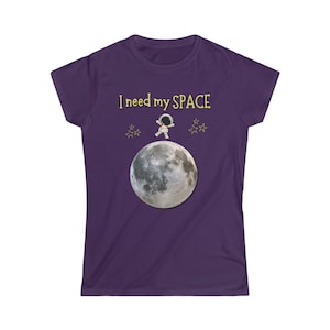 I Need My Space Women&#39;s Softstyle Tee