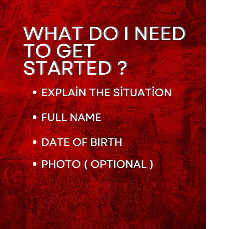 May include: Red background with white text asking "What do I need to get started?" with a list of four bullet points: Explain the situation, Full name, Date of birth, Photo (optional).