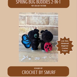 May include: A crochet pattern cover featuring two black bug plushies. One has blue wings, the other a red and black spotted accessory. Text reads "SPRING BUG BUDDIES 2-IN-1" and "CROCHET BY SMURF".