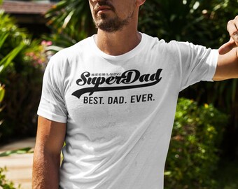 May include: White t-shirt with black text that reads "Super Dad" in a retro font with a baseball bat underneath. The text "Best. Dad. Ever." is below the main text.