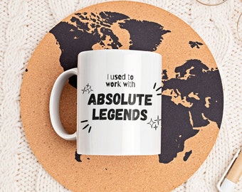 Absolute Legends Mug - Funny Leaving Gift for Coworker