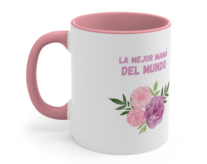 La mejor mamá del mundo/ 11oz Accent Mug