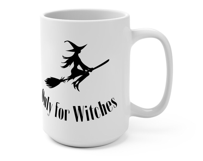 Only for Witches/15oz Accent Mug