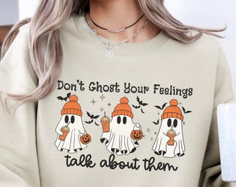 Don't Ghost Your Feelings Mental Health Shirt, School Counselor Halloween sweater, School Psychologist Ghost shirt, Cute Ghost Teacher gift