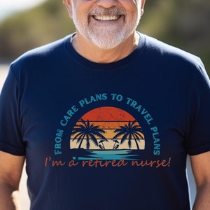 Funny retired nurse T-shirt, Happy nurse retirement gifts for grandparent, Custom thank you gift for coworker, Cute shirt for retiring nurse