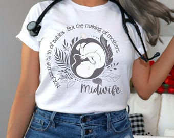Floral Midwife shirt, "Not just the birth of babies" inspirational T-shirt, Midwife appreciation gift, Boho Labor and Delivery Nurse tee