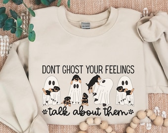 Don't Ghost Your Feelings Mental Health Shirt, School Counselor Halloween sweatshirt, Psychologist Ghost shirt, Cute Ghost Teacher gift