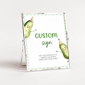 ,Dill Pickle Theme Birthday Custom Sign Template. Watercolor Pickles in Party Hats. Green Display and Script Fonts. White Background. 5x7 and 8x10.