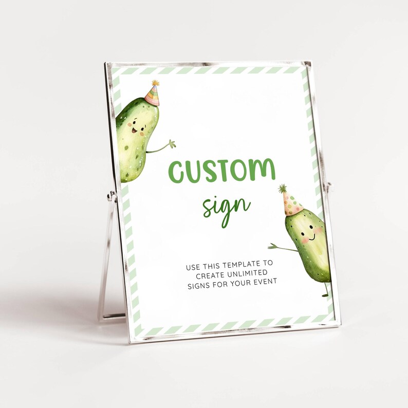 ,Dill Pickle Theme Birthday Custom Sign Template. Watercolor Pickles in Party Hats. Green Display and Script Fonts. White Background. 5x7 and 8x10.