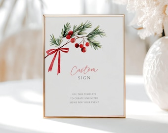 May include: A framed sign with a gold border features a watercolor illustration of a sprig with red berries and a red ribbon. The words "Custom Sign" are written in red script. The bottom of the sign reads, "USE THIS TEMPLATE TO CREATE UNLIMITED SIGNS FOR YOUR EVENT."