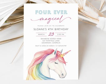 May include: A birthday invitation with a watercolor illustration of a unicorn with a rainbow mane and tail. The text reads "Four Ever Magical" and includes details for Sloane's 4th birthday party on March 23rd at 2:00 PM at Rainbow Horse Farm.