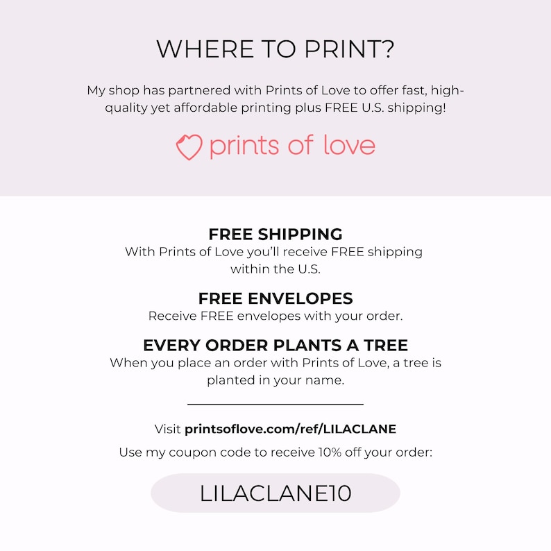 May include: A promotional graphic with the text "WHERE TO PRINT?" and "prints of love." It highlights free shipping within the U.S., free envelopes, and the planting of a tree with every order. Includes a coupon code for 10% off.