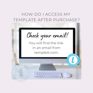 May include: A computer monitor displays the text "Check your email! You will find the link in an email from templett.com." A keyboard, mouse, and a logo for Lilac Lane Paper are in the foreground. The image also includes the text "HOW DO I ACCESS MY TEMPLATE AFTER PURCHASE?"