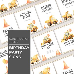 May include: A collection of construction-themed birthday party signs. The signs feature watercolor illustrations of construction vehicles, traffic cones, and balloons. Text includes "Builder Bites," "Dump Gifts Here," and "Dig In."