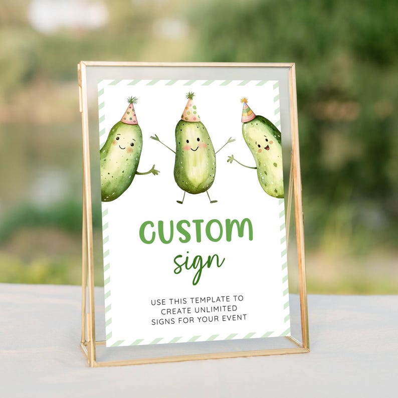 Dill Pickle Theme Birthday Custom Sign Template. Watercolor Pickles in Party Hats. Green Display and Script Fonts. White Background. 5x7 and 8x10.