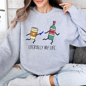 Funny Coffee and Wine Sweatshirt, Coffee Lover Sweatshirt, Wine Lover Sweatshirt, Funny Coffee Wine Lover Gift, Funny Coffee Lover Gift