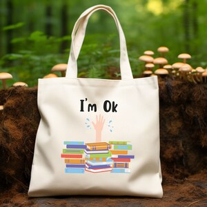 I&#39;m Ok Book Lover Canvas Tote Bag, Bookworm Gifts, Book Lover Gifts, Book Tote Bag Canvas, Tote Bag Canvas, Librarian Gifts, Teacher Gifts