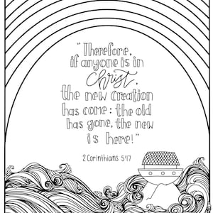 Puede incluir: Una página para colorear en blanco y negro con un arcoíris, un barco y olas. La página incluye el versículo bíblico "Por tanto, si alguno está en Cristo, nueva criatura es: las cosas viejas pasaron; he aquí todas son hechas nuevas." 2 Corintios 5:17.