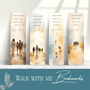 May include: Four rectangular bookmarks with watercolor illustrations. Each bookmark features the text "And thou shalt abide in me and I in you therefore walk with me" and "Moses 6:34". The bottom of the image reads "WALK WITH ME Bookmarks".