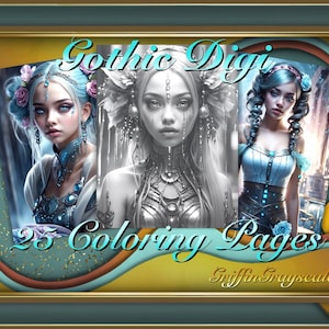May include: Digital art print featuring three portraits of fantasy women with blue and silver accents. The text "Gothic Digi" and "25 Coloring Pages" are displayed. The artwork is framed in teal, gold, and brown.