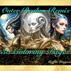 May include: A digital coloring book cover featuring three female figures with intricate details and a gold and black background. The title "Outer Realms Remix" and the text "35 Coloring Pages" are visible. The artist's name "Griffin Grayscales" is also included.