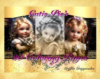 May include: A digital download of 20 coloring pages featuring three adorable girls with sparkling eyes and whimsical details. The title "Cutie Pie's 20 Coloring Pages" is displayed in pink text with a gold glitter background. The artist's name "Griffin Grayscales" is displayed in white text at the bottom of the image.