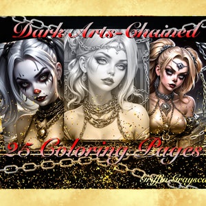 May include: A coloring book cover with the title "Dark Arts-Chained" in red text. The cover features three black and white illustrations of women with chains and jewelry. The text "25 Coloring Pages" is below the title and the text "Infi-Grayscales" is at the bottom of the cover.