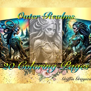 May include: A digital coloring book cover featuring three fantasy women with intricate details. The cover text reads "Outer Realms 20 Coloring Pages Griffin Grayscales".