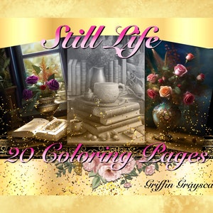 Coloring Pages for Adults, Grayscale Coloring Book, grayscale pages, Coloring Book, Digital Coloring Grayscales, Still Life