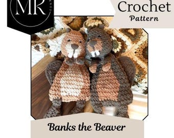 Beaver Crochet Pattern: Banks the Beaver lovey pdf file, Amigurumi Beaver Pattern, gift for children, kids, baby, instant download, snuggler