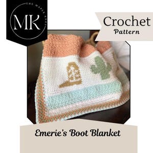 May include: A crocheted blanket with a southwestern theme. The blanket features a white base with peach, light blue, and tan accents. It has a boot and cactus design. The text "Emerie's Boot Blanket" and "Crochet Pattern" are also visible.