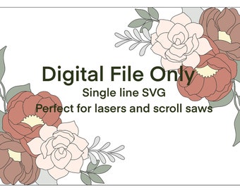 May include: Digital file only. Single line SVG. Perfect for lasers and scroll saws. The image shows a floral design with pink and brown flowers and green leaves.