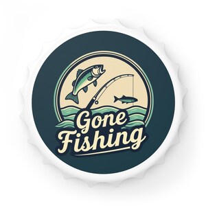 Fishing Bottle Opener, Perfect Gift for Anglers, Home Bar Accessory, Gone Fishing Theme, Fishing Enthusiast Decor