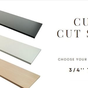 White/Black/Grey/Maple Melamine Cabinet Shelf | Custom Cut to Size | 3/4&quot; Thick Wooden Board
