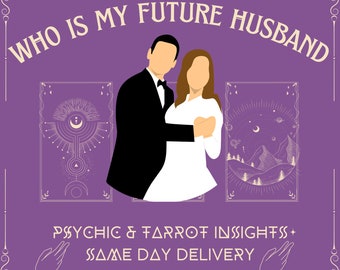 Revealing Your Future Husband: Insights On Future Husband, Marriage Insights, Husband Prediction, Telepathic Prediction, Tarot Reading