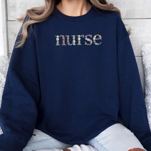 Nurse Floral Sweatshirt, Nurse Embroidered Sweatshirt, Nurse Embroidery Shirt, Nurse Sweatshirt, Registered Nurse Shirt, Flower Nurse