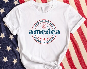 America Shirt, Land Of The Free Because Of The Brave Shirt, Patriotic Shirt, American Shirt, 4th Of July Shirt, Independence Day Shirt